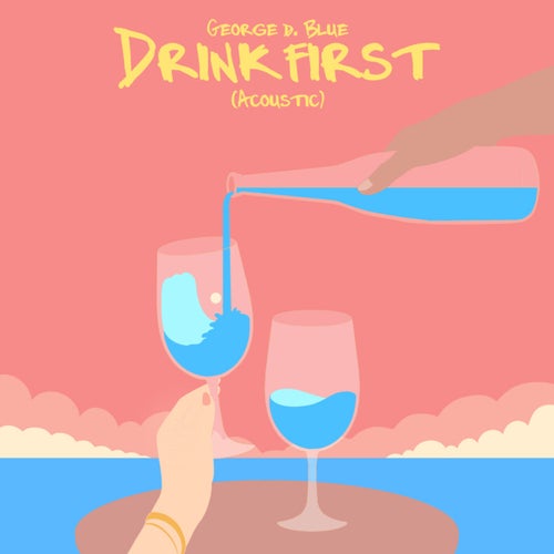 Drink First (Acoustic Version)