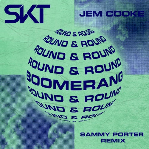 Boomerang (Round & Round) (Sammy Porter Remix)