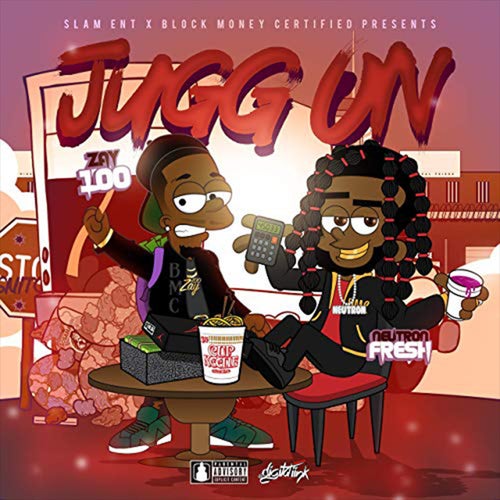 Jugg On (feat. Neutron Fresh & Zay 100)