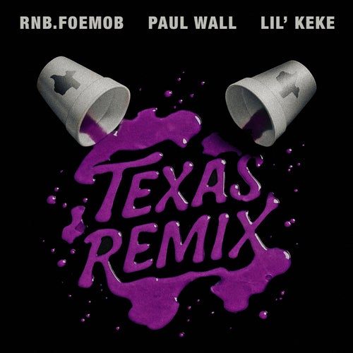 Texas (Remix) [feat. Lil’ Keke & Paul Wall]