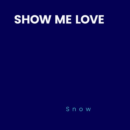 Show me love