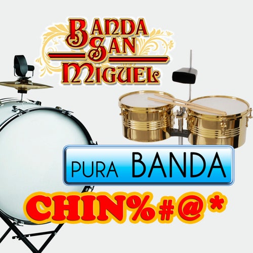 Pura Banda Chin%%#@*