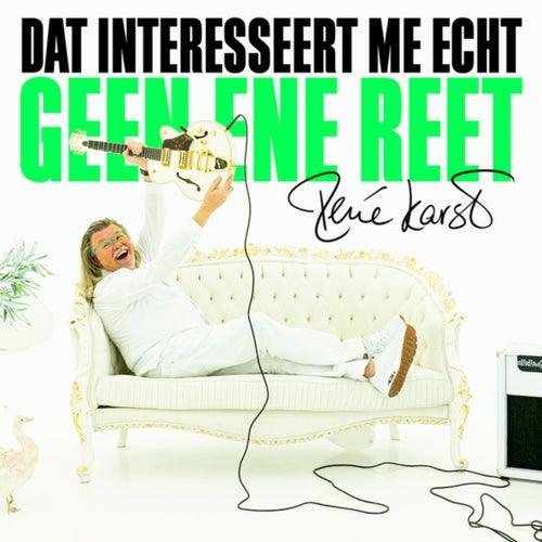 Dat Interesseert Me Echt Geen Ene Reet