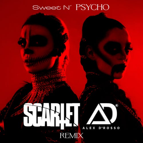 Sweet N' Psycho (Alex D'Rosso Remix)