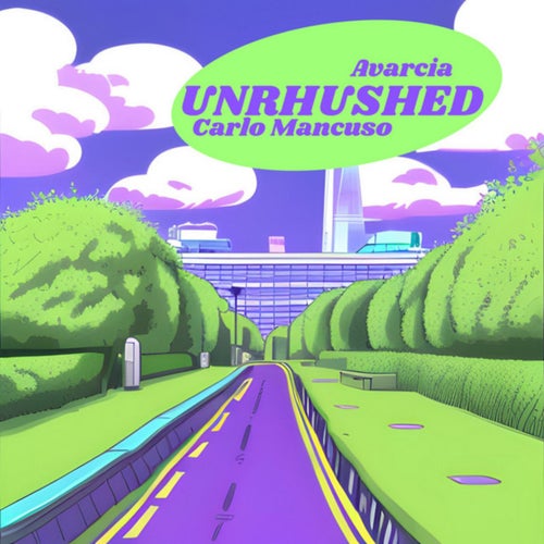 UNRHUSHED (feat. Carlo Mancuso)