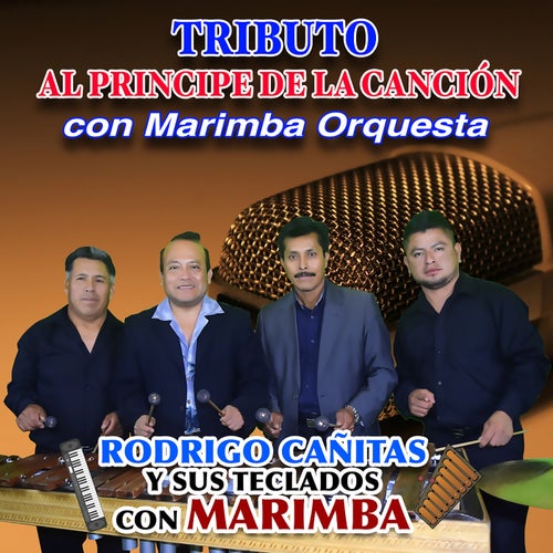 Tributo al Príncipe de la Canción Con Marimba Orquesta (En Vivo)