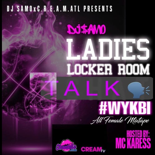 W.Y.K.B.I. LADIES LOCKER ROOM TALK