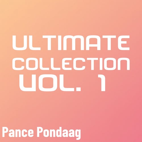 Ultimate Collection Vol. 1 Pance Pondaag
