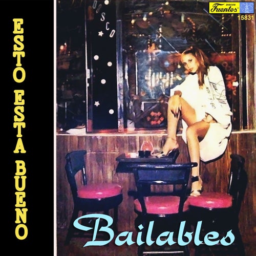Esto Está Bueno, Bailables