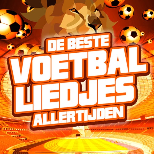 De Beste Voetballiedjes Allertijden (EK 2021 Hits)