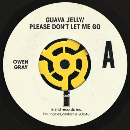 Guava Jelly / Please Don't Let Me Go