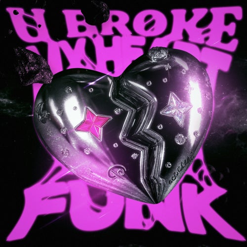 YOU BROKE MY HEART FUNK