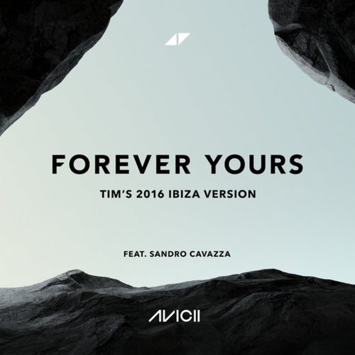 Forever Yours (Tim's 2016 Ibiza Version)