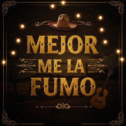 Mejor Me la Fumo