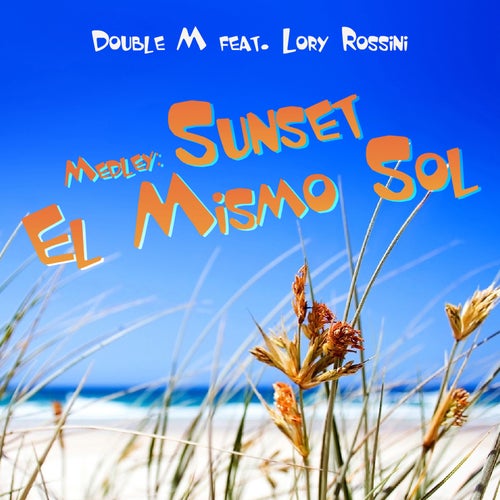Sunset / El Mismo Sol (feat. Lory Rossini)