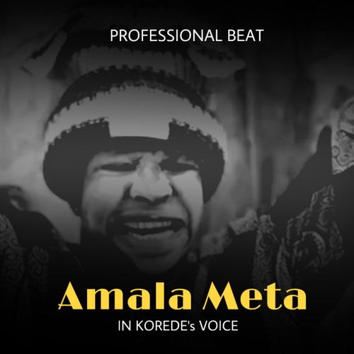 Amala Meta (In Korede's Voice)