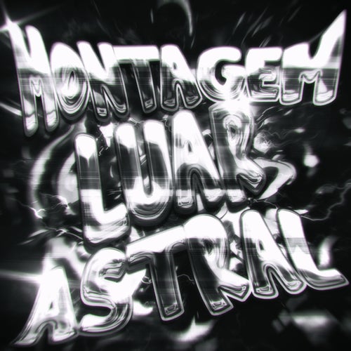 MONTAGEM LUAR ASTRAL
