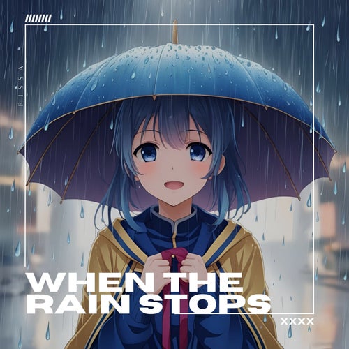 When the rain stops
