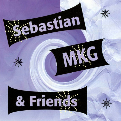 Sebastian, MKG & Friends