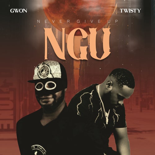 Never Give Up(NGU) (feat. Twisty)