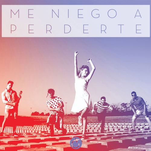 Me Niego a Perderte
