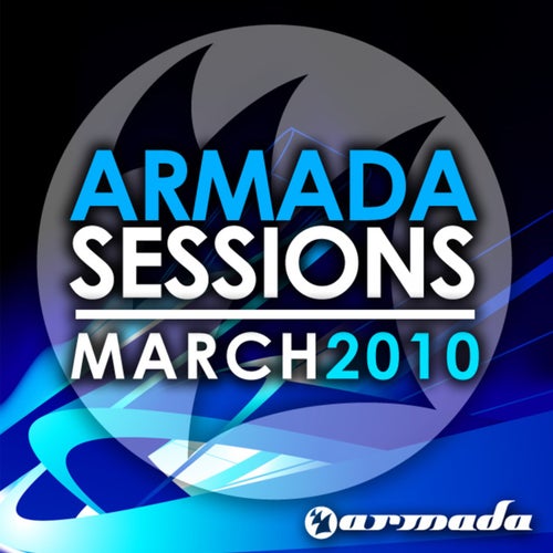 Armada Sessions March – 2010