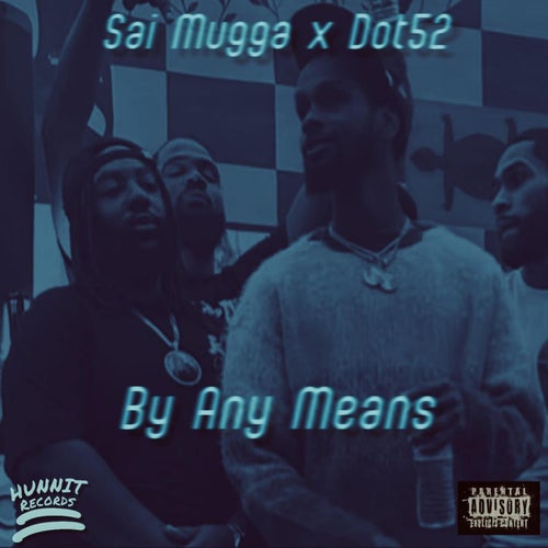 By Any Means (feat. Dot 52)