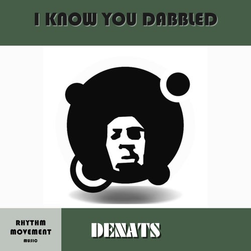 I Know You Dabbled