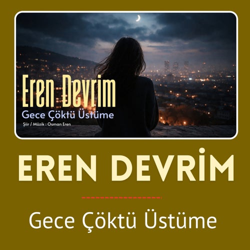 Gece Çöktü Üstüme