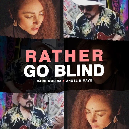Rather Go Blind