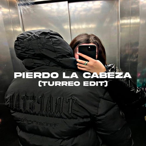 Pierdo La Cabeza (Turreo Edit)