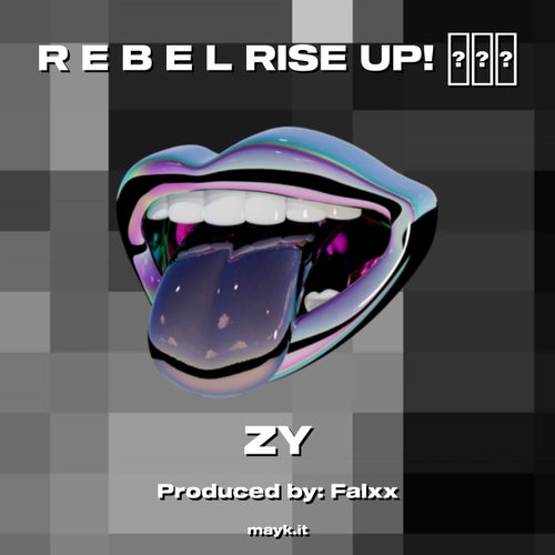 R E B E L RISE UP!