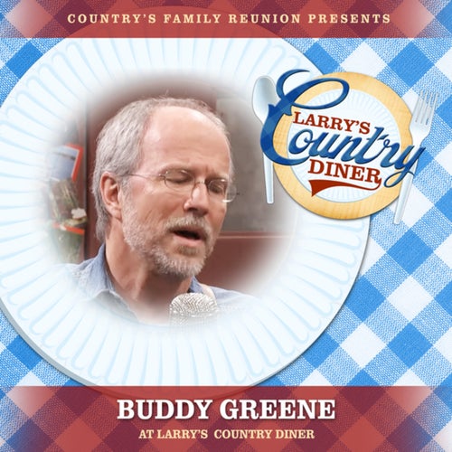 Buddy Greene at Larrys Country Diner (Live / Vol. 1)