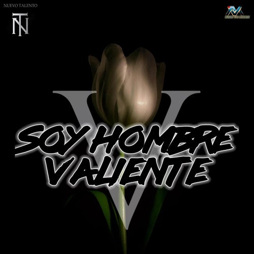 Soy Hombre Valiente
