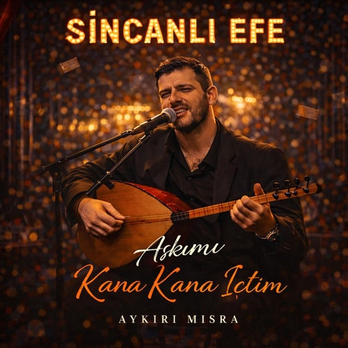 Aşkımı Kana Kana İçtim (Canlı Performans)