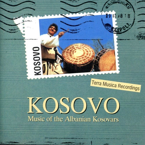 Kosovo: Music Of The Albanian Kosovars