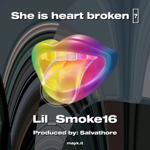 She is heart broken