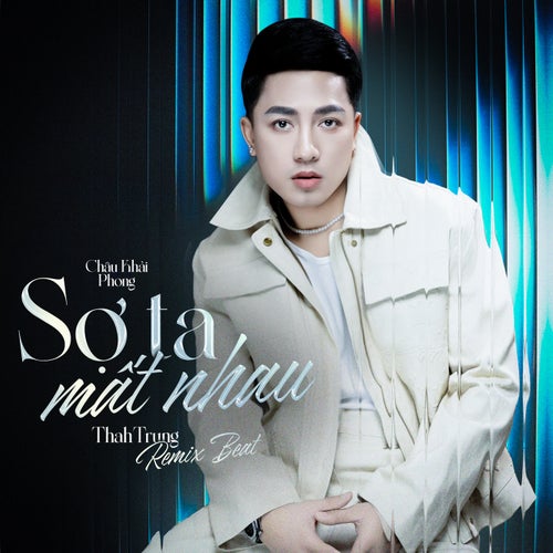 Sợ Ta Mất Nhau (Beat) (ThahTrung Remix)