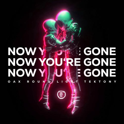 Now You're Gone