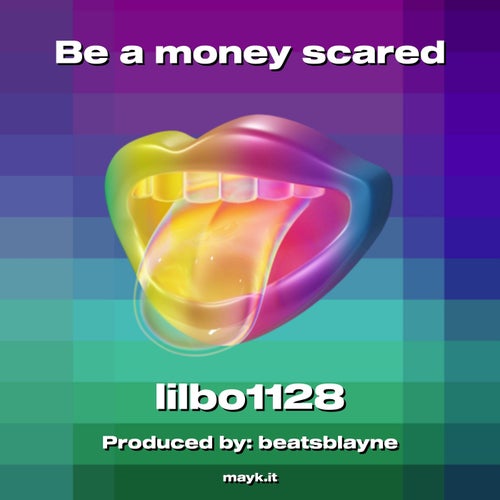 Be a money scared