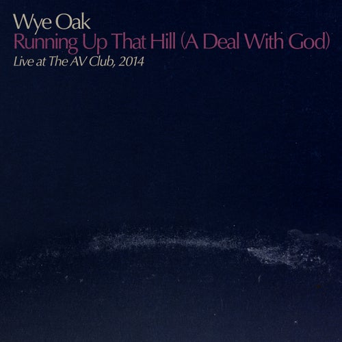 Running Up That Hill (A Deal With God) - Live at The AV Club, 2014