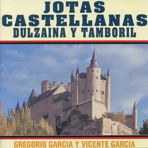 Jotas Castellanas : Dulzaina y Tamboril