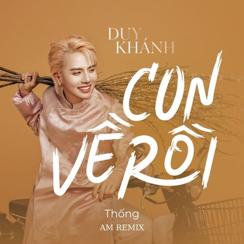 Con Về Rồi (AM Remix)