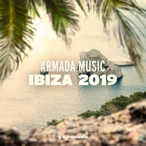 Armada Music - Ibiza 2019