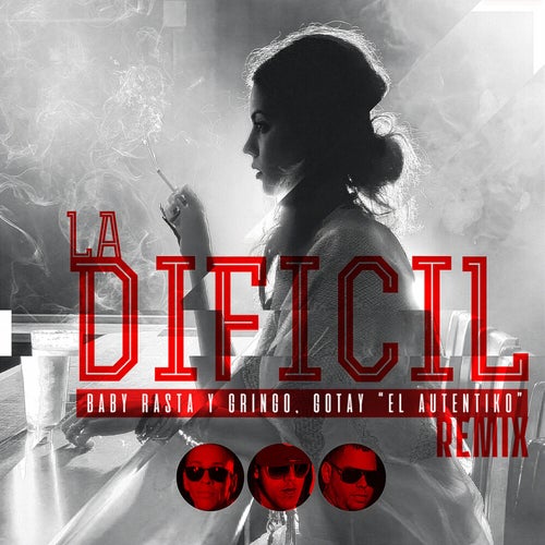 La Dificil (Remix)