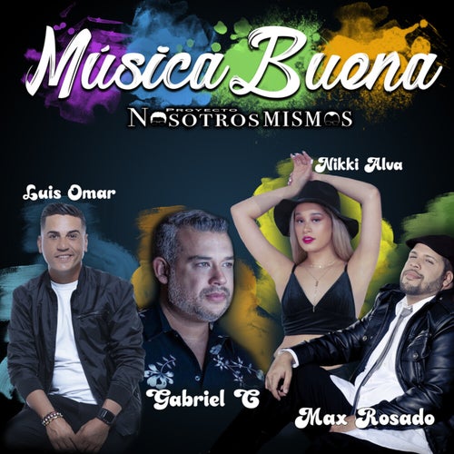 Música Buena feat. Gabriel C, Max Rosado, Nikki Alva and Luis Omar