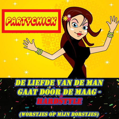 De Liefde Van De Man Gaat Door De Maag (Worstjes Op Mijn Borstjes) [Hardstyle]