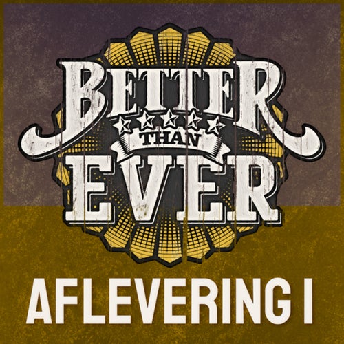 Better Than Ever (Aflevering 1 / Live)