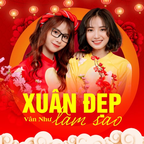 Xuân Đẹp Làm Sao (Hưng Hack Remix) (2023 Version)