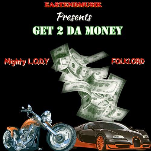 Get 2 Da Money (feat. Folklord)